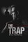 The Trap