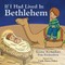 If I Had Lived In Bethlehem