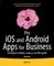 Pro IOS and Android Apps for Business