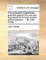 The Protestant Englishman Guarded Against the Arts and Arguments of Romish Priests and Emissaries. ... by John White, ...