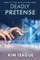Deadly Pretense