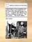 A Dissertation on the Properties and Efficacy of the Lisbon Diet-Drink, in the Cure of the Venereal Disease, the Scurvy, ... Together with Reflections on the Use and Abuse of Mercury, ... by John Leake, ... the Fourth Edition.