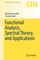 Functional Analysis, Spectral Theory, and Applications