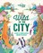 Lonely Planet Kids Wild in the City 1
