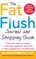The Fat Flush Journal and Shopping Guide ( Gittleman )