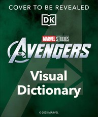 From Endgame to Doomsday: A Marvel Studios Visual Dictionary: Avengers, Allies, and Foes