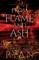 From Flame and Ash