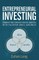 Entrepreneurial Investing