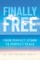 Finally Free