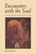 Encounters with the Soul