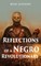 Reflections of a Negro Revolutionary