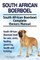 South African Boerboel. South African Boerboel Complete Owners Manual. South African Boerboel book for care, costs, feeding, grooming, health and training.