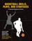 Basketball Drills, Plays and Strategies