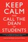 Keep Calm and Call the Dean of Students