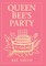 Queen Bee's Party