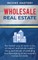 Wholesale Real Estate