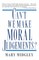 Can't We Make Moral Judgements?