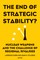 The End of Strategic Stability?