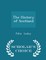 The History of Scotland - Scholar's Choice Edition
