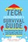 The Tech Entrepreneur's Survival Guide: How to Bootstrap Your Startup, Lead Through Tough Times, and Cash in for Success