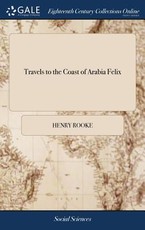 Travels to the Coast of Arabia Felix Travels to the Coast of Arabia Felix