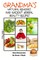 Grandma's Natural Remedies and Ancient Herbal Beauty Recipes Volume 1