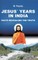 Jesus' Years in India