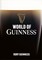 Guinness, R: World of Guinness