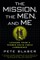 The Mission, the Men, and Me