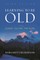 Learning to Be Old