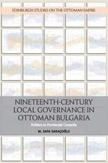 Nineteenth-Century Local Governance in Ottoman Bulgaria Nineteenth-Century Local Governance in Ottoman Bulgaria