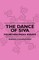 The Dance of Siva - Fourteen India Essays Ã