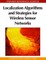 Localization Algorithms and Strategies for Wireless Sensor Networks