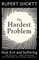 The Hardest Problem