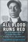 All Blood Runs Red