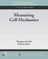 Measuring Cell Mechanics