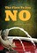 The First To Say No