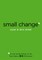 Small Change