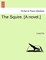The Squire. [A Novel.] Volume III