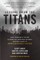 Lessons from the Titans: What Companies in the New Economy Can Learn from the Great Industrial Giants to Drive Sustainable Success