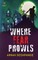 Where Fear Prowls