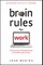 Brain Rules for Work