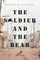 The Soldier and The Bear
