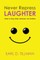 Never Repress Laughter