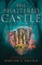 The Shattered Castle (the Ascendance Series, Book 5)