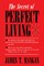 The Secret of Perfect Living