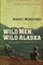 Wild Men, Wild Alaska