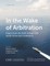 In the Wake of Arbitration