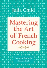 Mastering the Art of French Cooking, Volume 1
