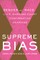 Supreme Bias